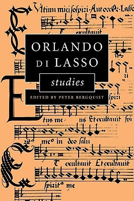 Orlando Di Lasso Studies by Bergquist, Peter