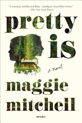 Pretty Is by Mitchell, Maggie