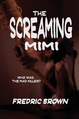 The Screaming Mimi by Brown, Fredric