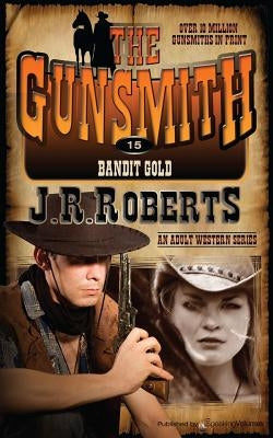 Bandit Gold by Roberts, J. R.