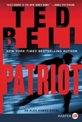 Patriot: An Alex Hawke Novel by Bell, Ted