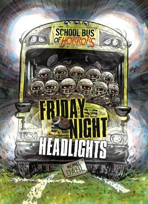 Friday Night Headlights: A 4D Book by Dahl, Michael