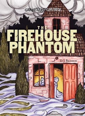 The Firehouse Phantom by Brandon, D. J.