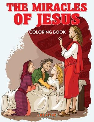 The Miracles of Jesus Coloring Book by Creative Playbooks