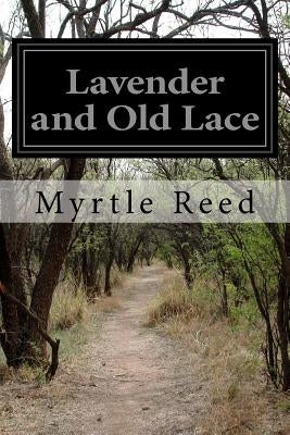 Lavender and Old Lace by Reed, Myrtle