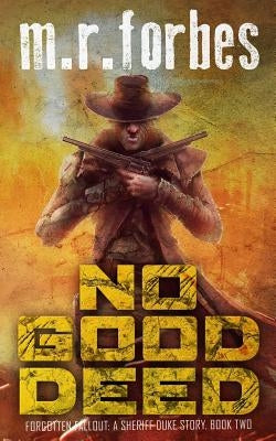 No Good Deed: A Sheriff Duke Story by Forbes, M. R.