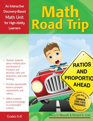 Math Road Trip: An Interactive Discovery-Based Mathematics Units for High-Ability Learners (Grades 6-8) by Cote, Richard